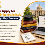 How to Apply for PhD Admissions in India: Step-by-Step Process